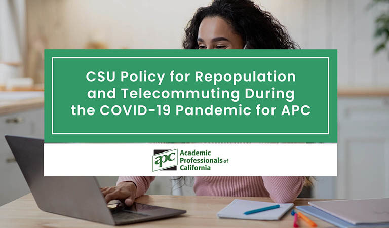 CSU Policy for Repopulation and Telecommuting During the COVID-19 Pandemic for APC