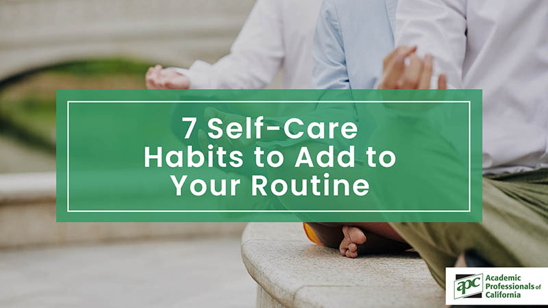 7 Self Care Habits to Add to Your Routine