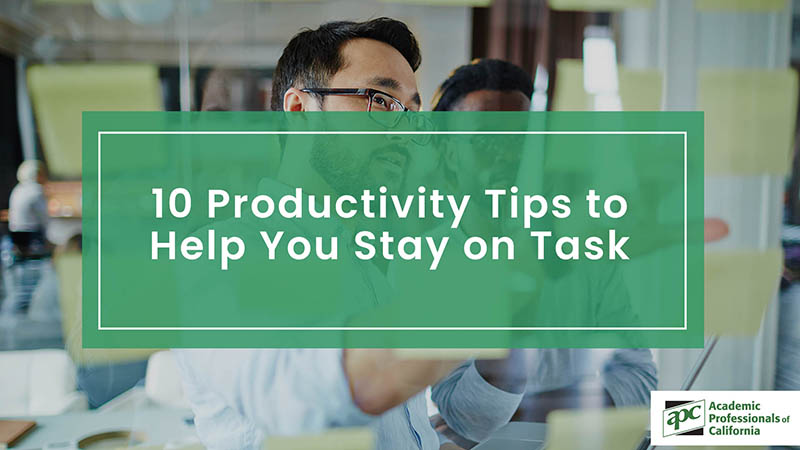 10 Productivity Tips to Help You Stay on Task
