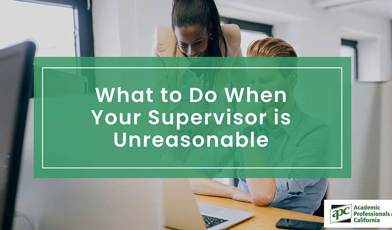 What to Do When Your Supervisor is Unreasonable
