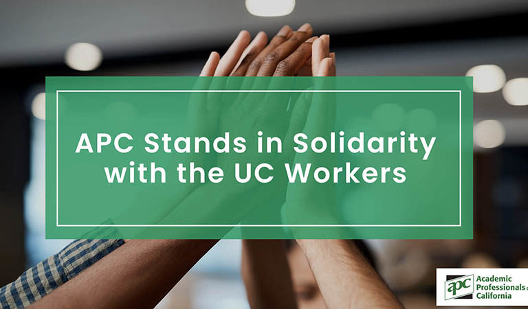 APC Stands in Solidarity with the UC Workers